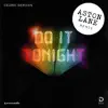 Cedric Gervais - Do It Tonight (Aston Lane Remix) - Single